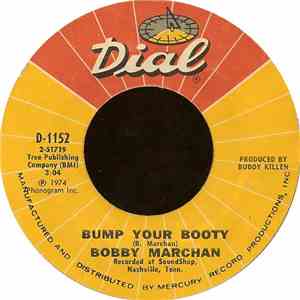 Bobby Marchan - Bump Your Booty / Ain't Nothin' Wrong With Whitey