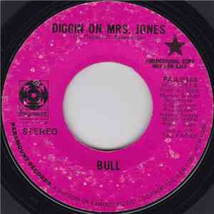 Bull  - Diggin On Mrs. Jones / Woman On My Mind