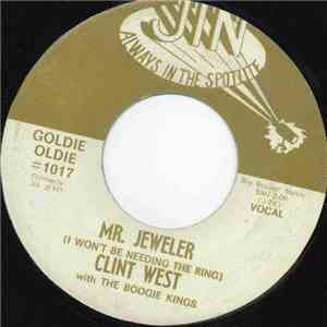 Clint West With The Boogie Kings - Mr Jeweler (I Won't Be Needing The Ring)