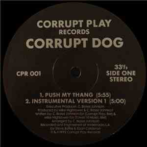 Corrupt Dog - Push My Thang