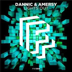 Dannic & Amersy - Lights Out