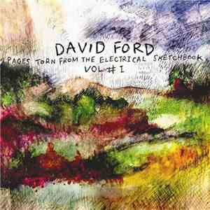 David Ford  - Pages Torn From The Electrical Sketchbook Vol #1