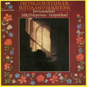 Dietrich Buxtehude, Mitzi Meyerson - Suites And Variations For Harpsichord