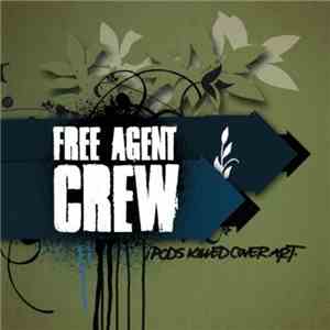 Free Agent Crew - Ipods Killed Cover Art