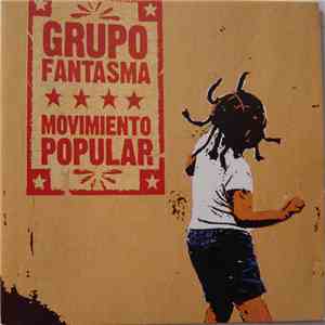 Grupo Fantasma - Movimiento Popular