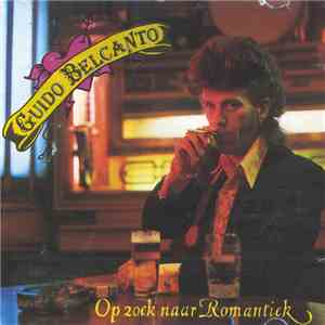 Guido Belcanto - Op Zoek Naar Romantiek