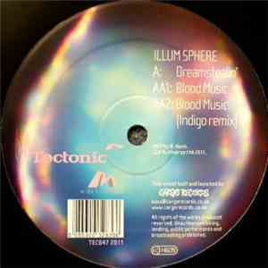 Illum Sphere - Dreamstealin' / Blood Music