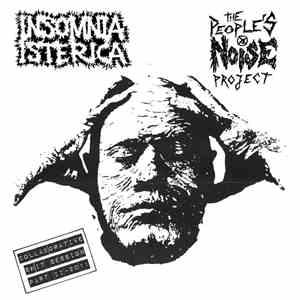 Insomnia Isterica / The People's Noise Project - Collaborative Shit Session ...