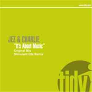 Jez & Charlie - It's About Music