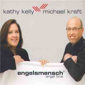 Kathy Kelly, Michael Kraft  - Engelsmensch - Angel Love