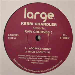 Kerri Chandler - Raw Grooves 3