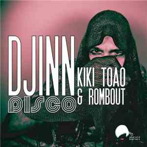 Kiki Toao & Rombout - Djinn Disco