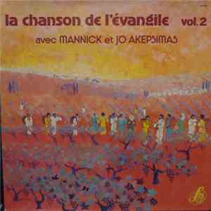 Mannick Et Jo Akepsimas - La Chanson de L'évangile, Vol.2