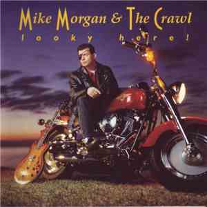 Mike Morgan & The Crawl - Looky Here