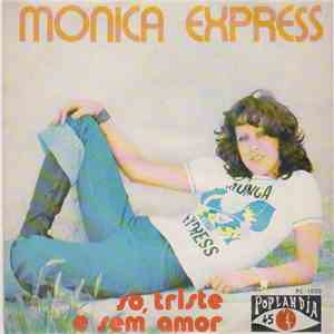 Monica Express - Só, Triste E Sem Amor