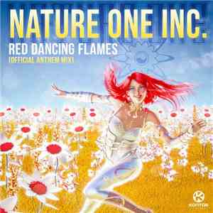 Nature One Inc. - Red Dancing Flames (Official Anthem Mix)