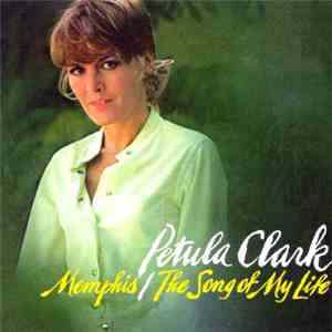 Petula Clark - Memphis / The Song Of My Life (aka Warm & Tender)