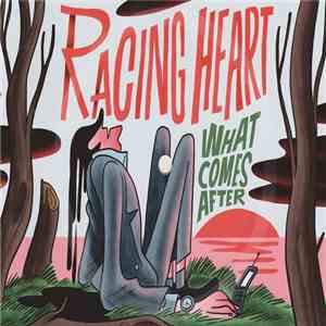 Racing Heart - What Comes After