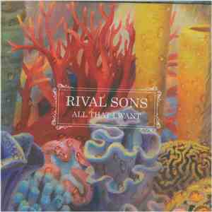 Rival Sons - All That I Want