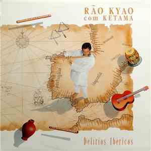 Rão Kyao Com Ketama  - Delírios Ibericos