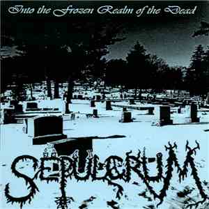 Sepulcrum  - Into The Frozen Realm Of The Dead