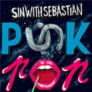 Sin With Sebastian - Punk Pop!