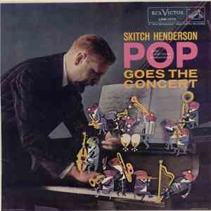 Skitch Henderson & His Orchestra - Pop Goes The Concert