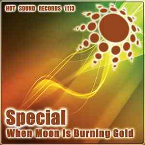Special  - When The Moon Is Burning Gold