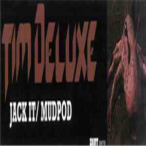 Tim Deluxe - Jack It / Mudpod