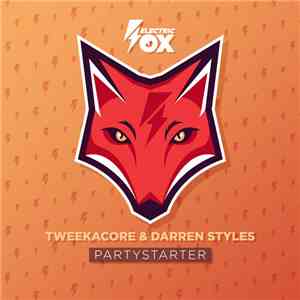 Tweekacore & Darren Styles - Partystarter