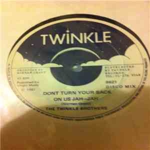 Twinkle Brothers - Dont Turn Your Back On Us Jah Jah