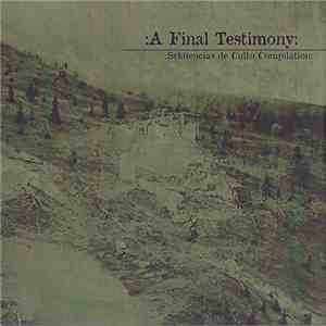 Various - A Final Testimony