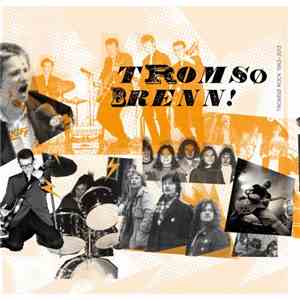 Various - Tromsø Brenn! Tromsø Rock 1963-2013