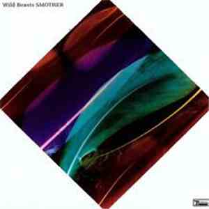 Wild Beasts - Smother