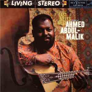 Ahmed Abdul-Malik - East Meets West: Musique Of Ahmed Abdul-Malik