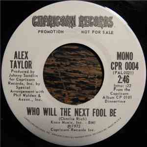 Alex Taylor  - Who Will The Next Fool Be