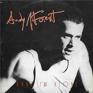 Andy J. Forest - Baby I'm Alone