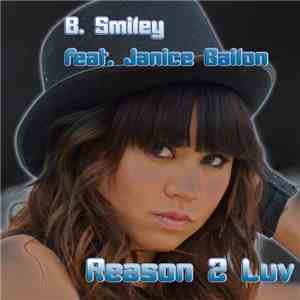 B Smiley - Reason To Love