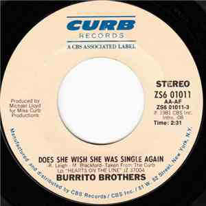 Burrito Brothers - Does She Wish She Was Single Again / Oh, Lonesome Me
