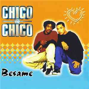 Chico Y Chico - Besame (Kiss Me, Muchacho)
