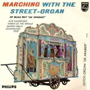 Draaiorgel De Arabier - Marching With The Streetorgan