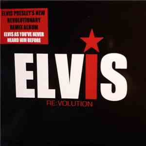 Elvis Presley - Elvis Re:Volution