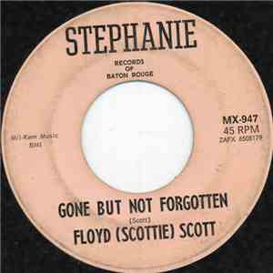 Floyd (Scottie) Scott - Gone But Not Forgotten