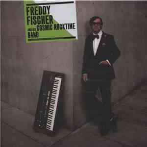 Freddy Fischer And His Cosmic Rocktime Band - Wohin Kannst Du Gehen / Boden ...