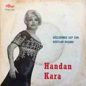 Handan Kara - Gözlerimde Hep Sen / Dostlar Başına