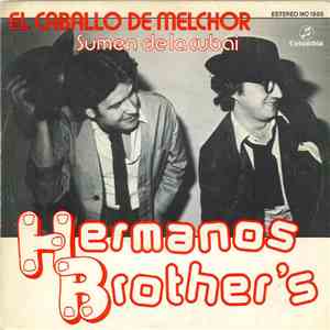 Hermanos Brother's - El Caballo De Melchor