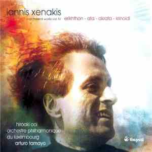 Iannis Xenakis - Hiroaki Ooï, Orchestre Philharmonique Du Luxembourg, Artur ...