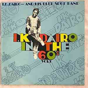 I.K. Dairo (MBE) And His Blue Spot Band - I. K. Dairo In The 60's Vol. 1