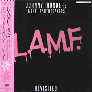 Johnny Thunders & The Heartbreakers - L.A.M.F. Revisited