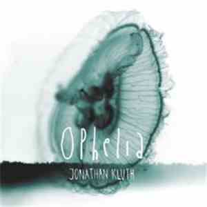 Jonathan Kluth - Ophelia